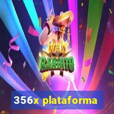 356x plataforma